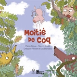 Moitié de coq - Pierre Delye