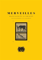Merveilles : manuscrits d'Orient - Zakariyya ibn Muhammad ibn Mahmud al- Qazwini