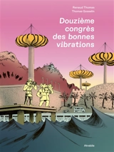 Douzième congrès des bonnes vibrations - Thomas Gosselin