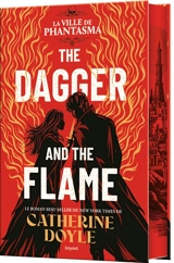 The dagger and the flame. Vol. 1. La ville de Phantasma - Catherine Doyle