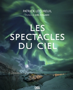 Les spectacles du ciel - Patrick Lécureuil