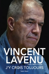 J'y crois toujours - Vincent Lavenu