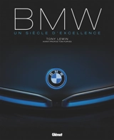BMW : un siècle d'excellence - Tony Lewin