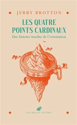 Les quatre points cardinaux : une histoire insolite de l'orientation - Jerry Brotton