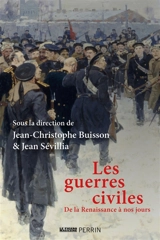 Les guerres civiles : de la Renaissance à nos jours