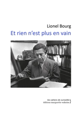 Et rien n'est plus en vain - Lionel Bourg