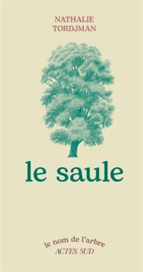 Le saule - Nathalie Tordjman