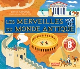 Les merveilles du monde antique : pop-up - David Hawcock