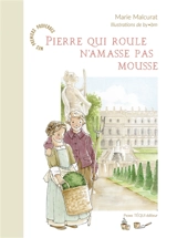 Pierre qui roule n'amasse pas mousse - Marie Malcurat
