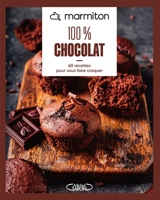 100 % chocolat : 60 recettes pour vous faire craquer - Marmiton.org