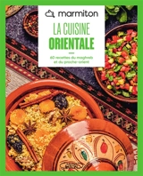 La cuisine orientale : 60 recettes du Maghreb et du Proche-Orient - Marmiton.org