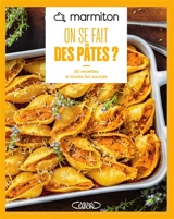 On se fait des pâtes ? : 60 recettes à toutes les sauces - Marmiton.org