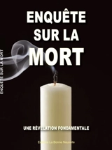 Enquête sur la mort : une révélation fondamentale - Thierry Fourchaud