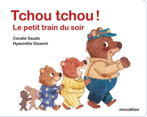 Tchou tchou ! : le petit train du soir - Coralie Saudo