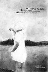 Fleur et flamme : histoire d'une jeunesse - Emmy Ball-Hennings