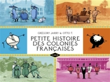 Petite histoire des colonies françaises - Grégory Jarry