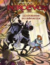 Percevan, les ombres de Malicorne. Vol. 17. La couronne du crépuscule - Jean Léturgie