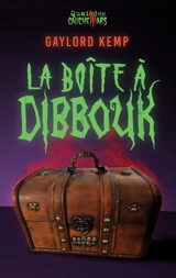 La boîte à Dibbouk - Gaylord Kemp