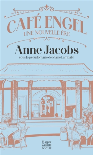 Café Engel. Une nouvelle ère - Anne Jacobs