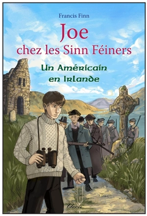 Fugitif : Joe chez les Sinn Féiners - Francis Finn