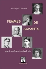 Femmes de savants : pour le meilleur et parfois le pire - Marie-José Chavenon
