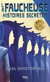 La faucheuse. Histoires secrètes - Neal Shusterman