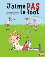 J'aime pas le foot - Stéphanie Richard