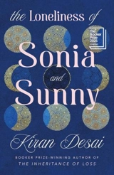 The Loneliness of Sonia and Sunny - Kiran Desai