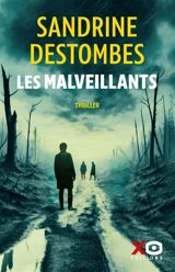 Les malveillants : thriller - Sandrine Destombes