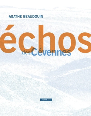 Echos des Cévennes - Agathe Beaudouin