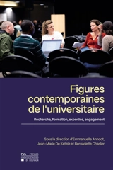 Figures contemporaines de l'universitaire : recherche, formation, expertise, engagement