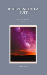 Je reviens de la Nuit : L'Amour entre les crocs - Parme Ceriset