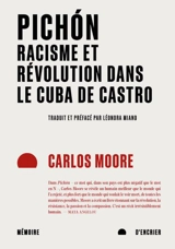 Pichón : Racisme et révolution dans le Cuba de Castro - Carlos Moore