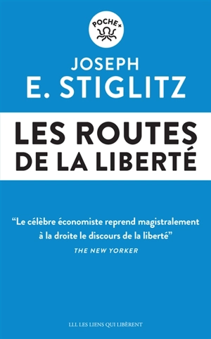 Les routes de la liberté - Joseph E. Stiglitz