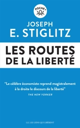 Les routes de la liberté - Joseph E. Stiglitz