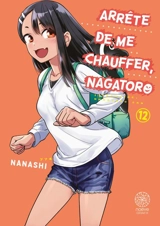 Arrête de me chauffer, Nagatoro. Vol. 12 - Nanashi