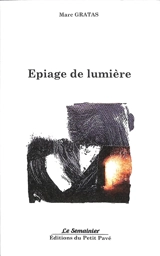 Epiage de lumière - Marc Gratas