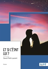 Et si c'était lui ? - David Petit-Laurent