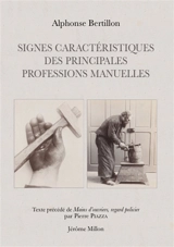 Signes caractéristiques des principales professions manuelles : 1889. Mains d'ouvriers, regard policier - Alphonse Bertillon
