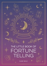 The Little Book of Fortune Telling - Elsie Wild