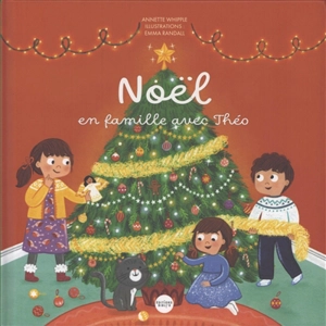Noël en famille avec Théo - Annette Whipple