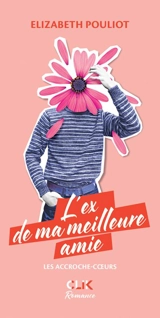 L'ex de ma meilleure amie - Pouliot, Elizabeth
