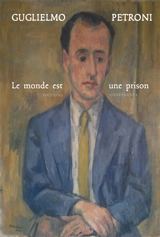 Le monde est une prison - Guglielmo Petroni