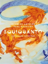 EquiQuanto : chevauchée quantique - Charles Antoine