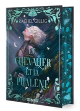 Le royaume d'Eauroche. Vol. 1. Le chevalier et la phalène - Rachel Gillig