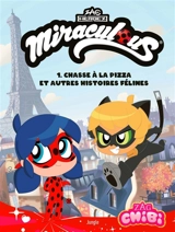 Miraculous chibi. Vol. 1. Chasse à la pizza : et autres histoires félines - Josh Trujillo