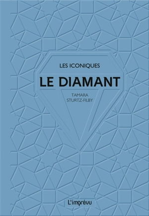 Le diamant - Tamara Sturtz-Filby