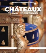 Châteaux royaux et impériaux - Pierre Holley