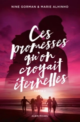 Ces promesses qu'on croyait éternelles. Vol. 2 - Nine Gorman