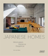 Japanese homes : minimalism, balance, elegance - Chris van Uffelen